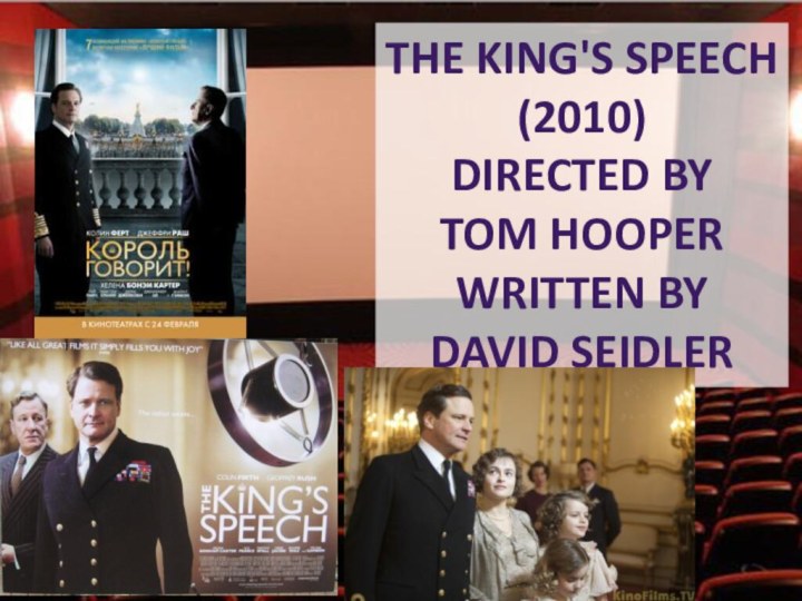 The King's Speech(2010)Directed by tom hooperWritten by david seidler