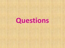 Презентация по английскому языку Questions (4класс)