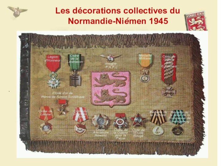 . Les décorations collectives du Normandie-Niémen 1945