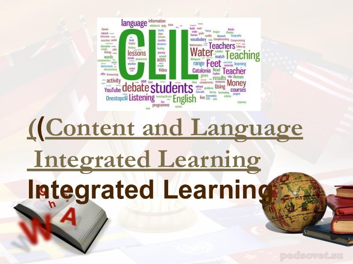 ((Content and Language Integrated Learning Integrated Learning)