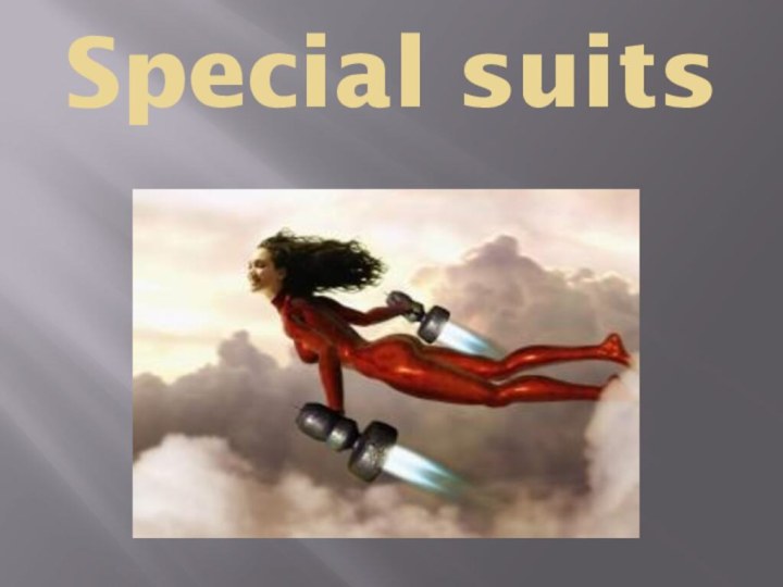 Special suits