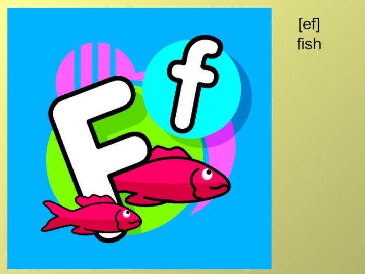 [ef] fish
