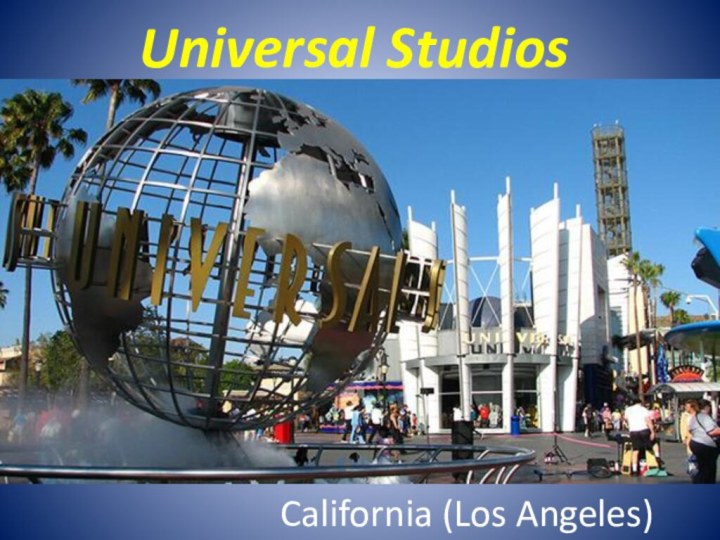 California (Los Angeles)Universal Studios