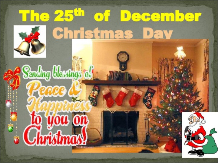 The 25th of December   Christmas Day