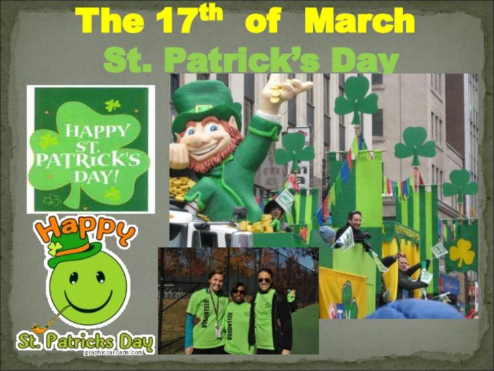The 17th of March   St. Patrick’s Day