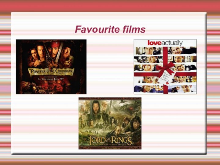 Favourite films