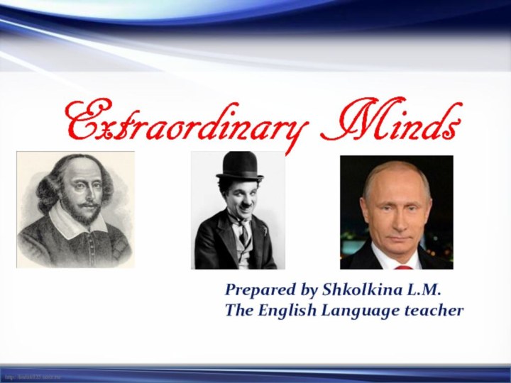 Prepared by Shkolkina L.M.The English Language teacher