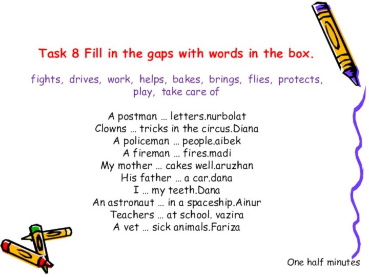 Task 8 Fill in the gaps with words in the box.