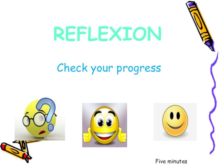 REFLEXIONCheck your progressFive minutes