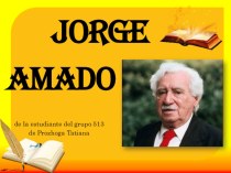 ´El escritor favorito de la America Latina del siglo XX - Jorge Amado´
