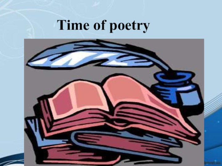 Time of poetry