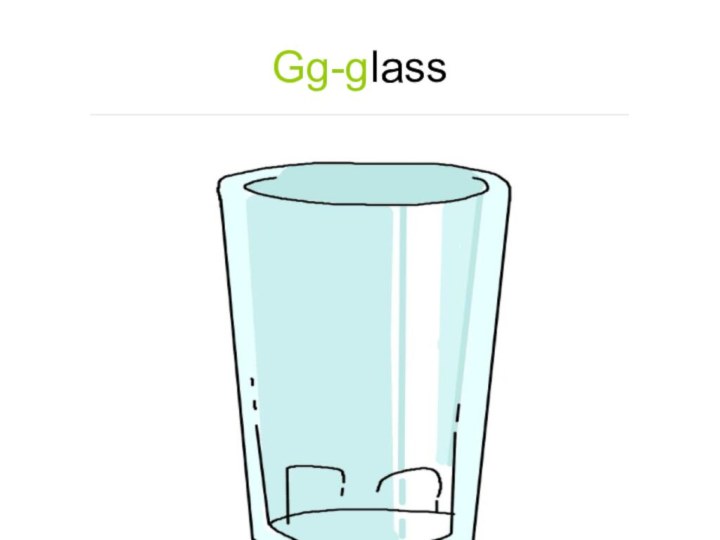 Gg-glass