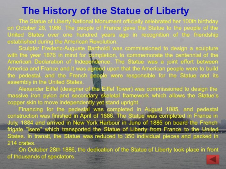 The Statue of Liberty National Monument officially celebrated her 100th birthday