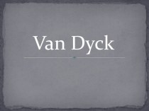 Презентация по теме Van Dayk