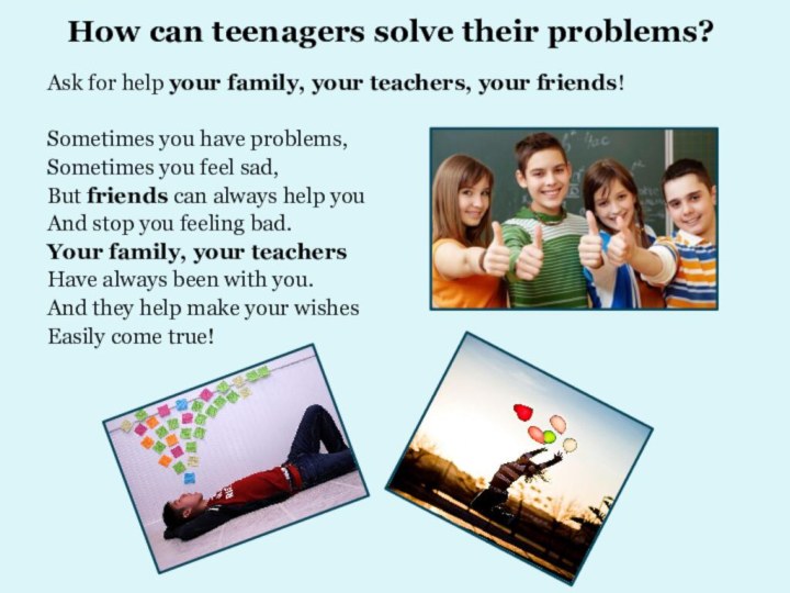 How can teenagers solve their problems? Ask for help your family, your