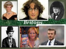 Презентация к уроку по теме The Most Famous British is... (10 класс)