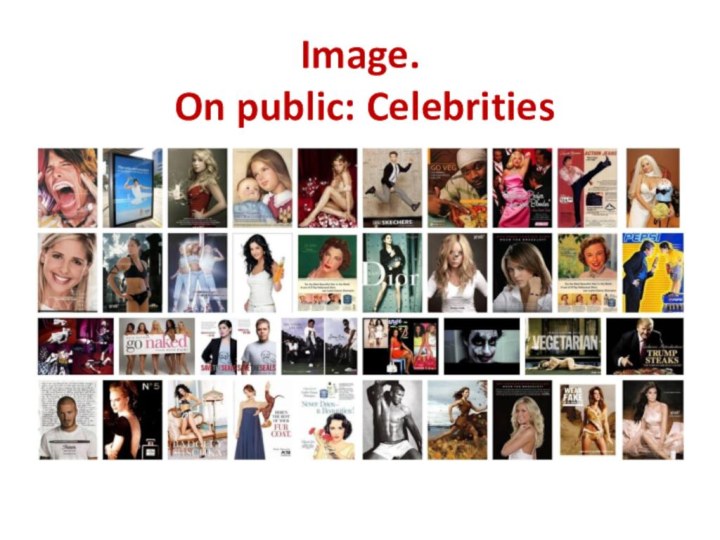 Image.  On public: Celebrities