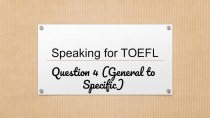 Презентация Speaking 4 for TOEFL