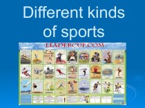 Презентация по английскому языку Different kinds of sports