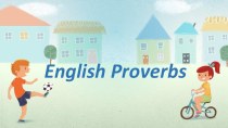 Презентация English Proverbs часть 1