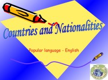 Презентация по английскому языку Страны и национальности.