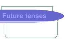 Презентация по английскому языку Future tenses