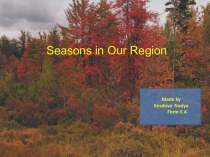 Презентация по английскому языку на тему Seasons in Our Region