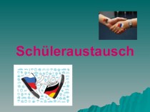 Презентация к уроку немецкого языка на тему der Schüleraustausch