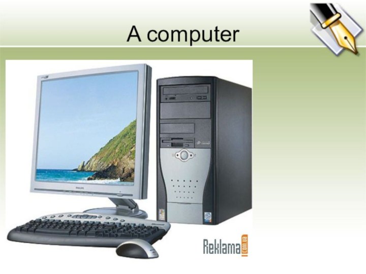 A computer25.01.2012
