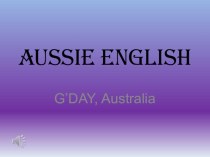 Aussie English or G'day, Australia