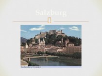 Презентация по немецкому языку Salzburg.