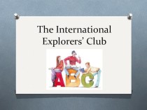 Презентация по английскому языку Международный клуб путешественников (6 класс)