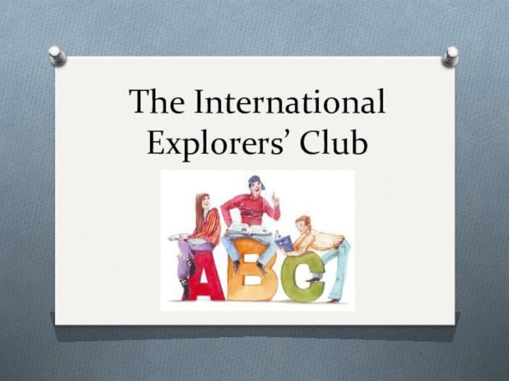 The International Explorers’ Club
