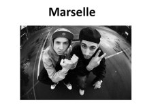 Презентация о российской рэп-группе Marselle