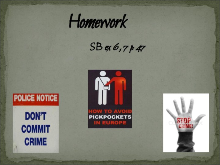 HomeworkSB ex 6, 7 p 47