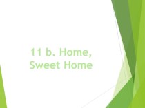 Презентация к уроку английского языка Home, Sweet home! Spotlight 3