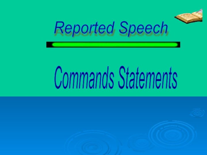 Reported Speech Commands Statements