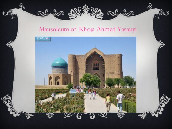 Mausoleum of Khoja Ahmed Yasauyi