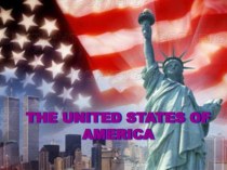 Презентация по английскому языку на тему The USA