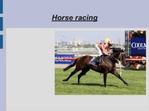 Презентация по английскому языку на тему Horse racing (9 класс)