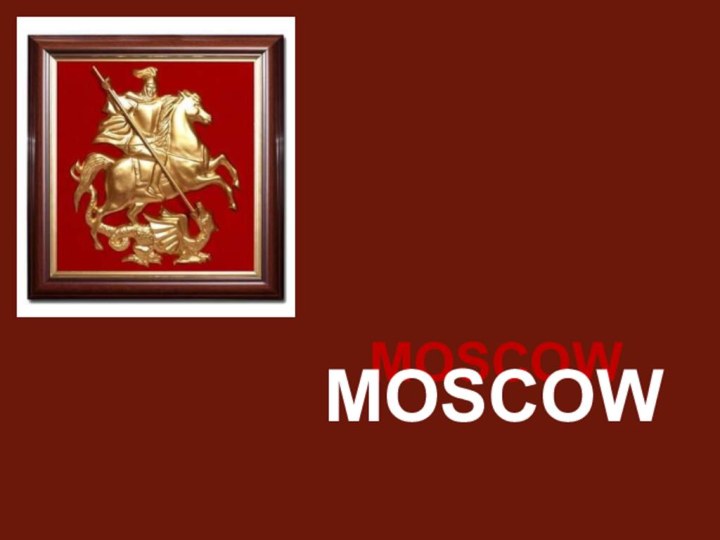 MOSCOWMOSCOW