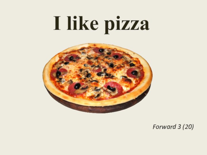 I like pizzaForward 3 (20)
