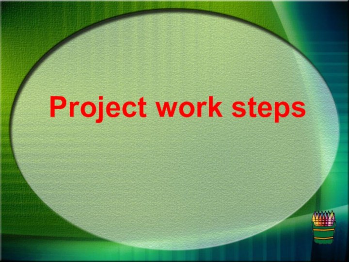 Project work steps