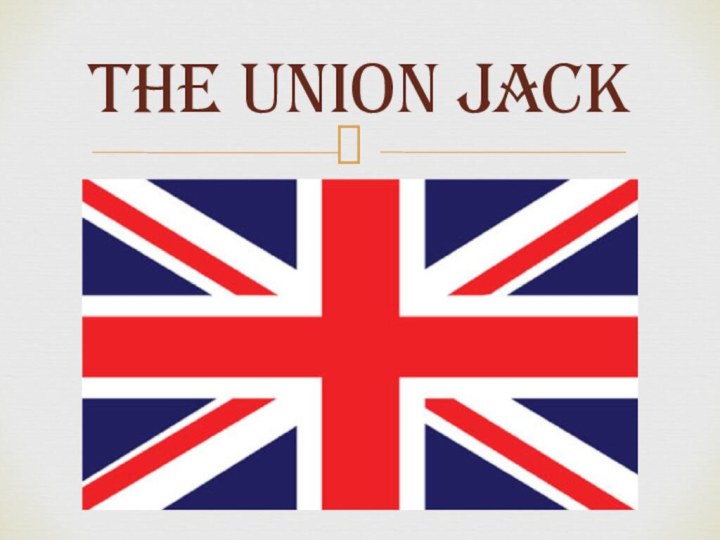 THE UNION JACK