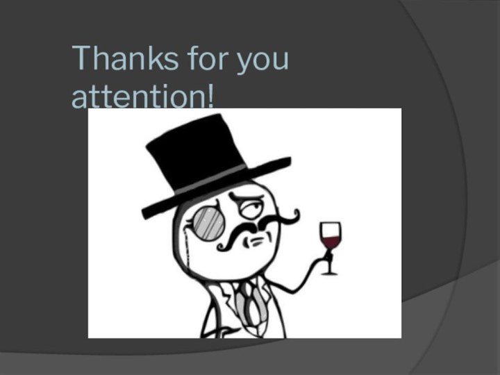 Thanks for you attention!