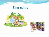 Презентация к уроку по английскому языку на тему Правила в зоопарке