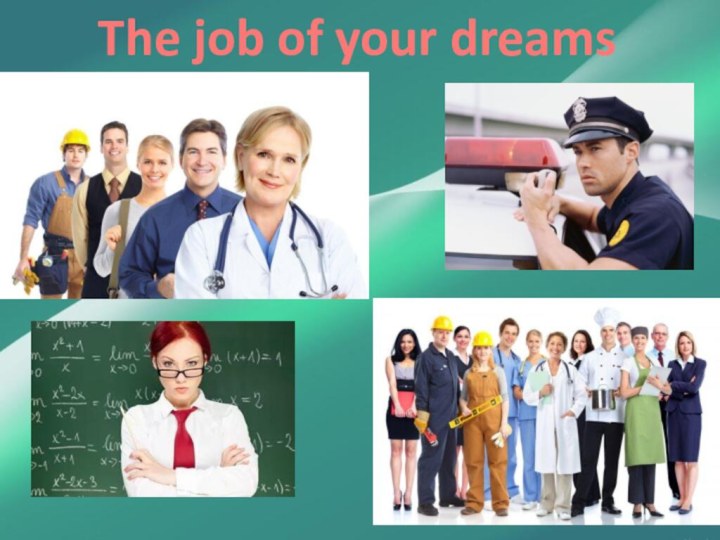 The job of your dreams