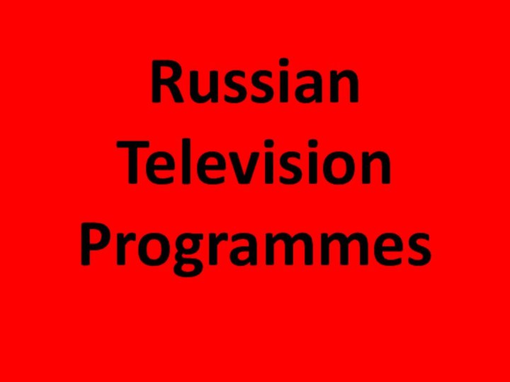 Russian Television Programmes
