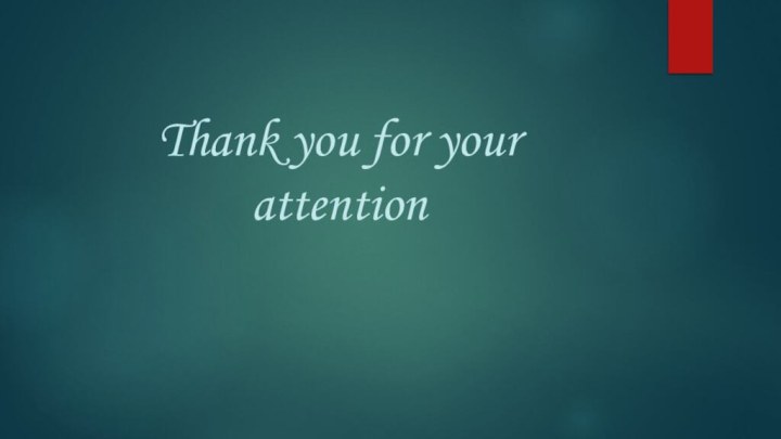 Thank you for your   attention