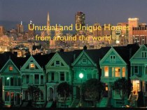Презентация проекта по теме The unusual houses.